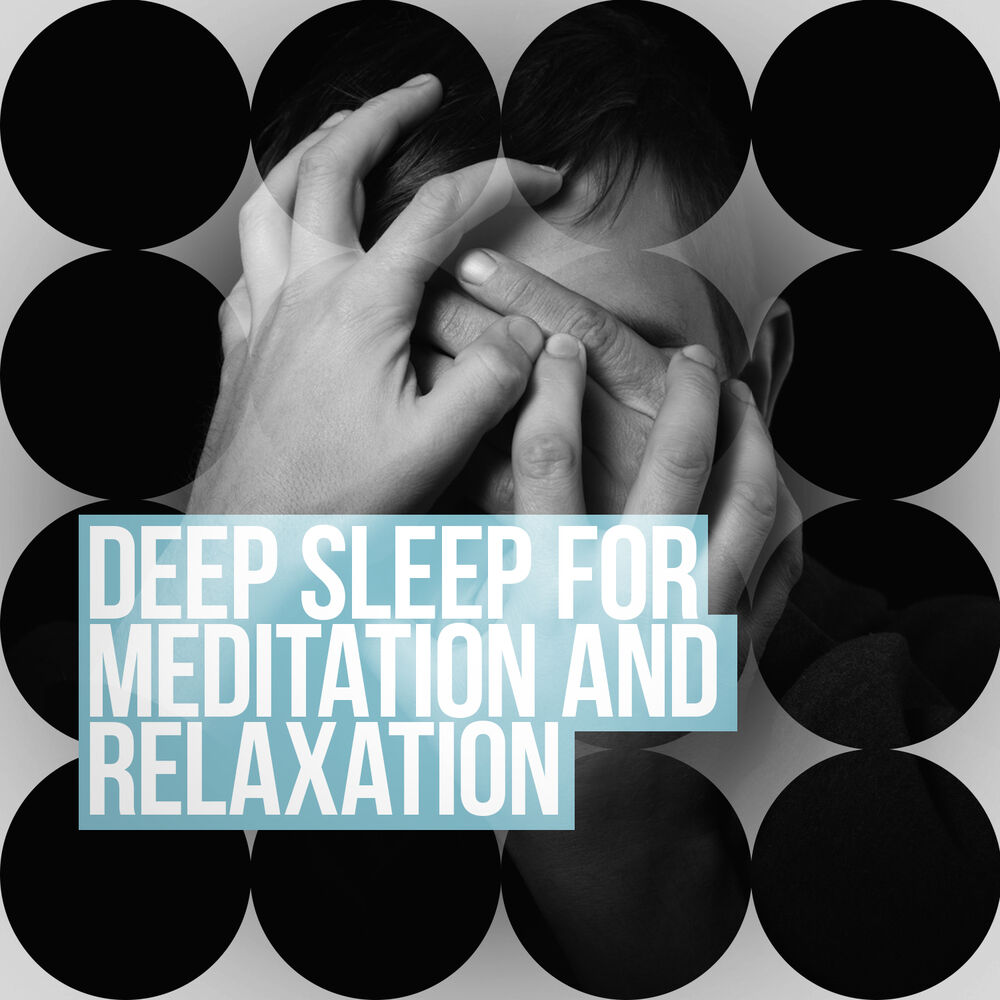 Picture of Deep Sleep for Meditation and Relaxation