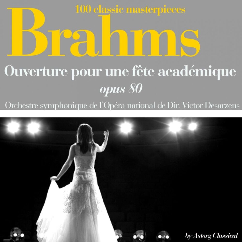 Picture of Brahms : Ouverture pour une fête académique, Op. 80 (100 classic masterpieces)