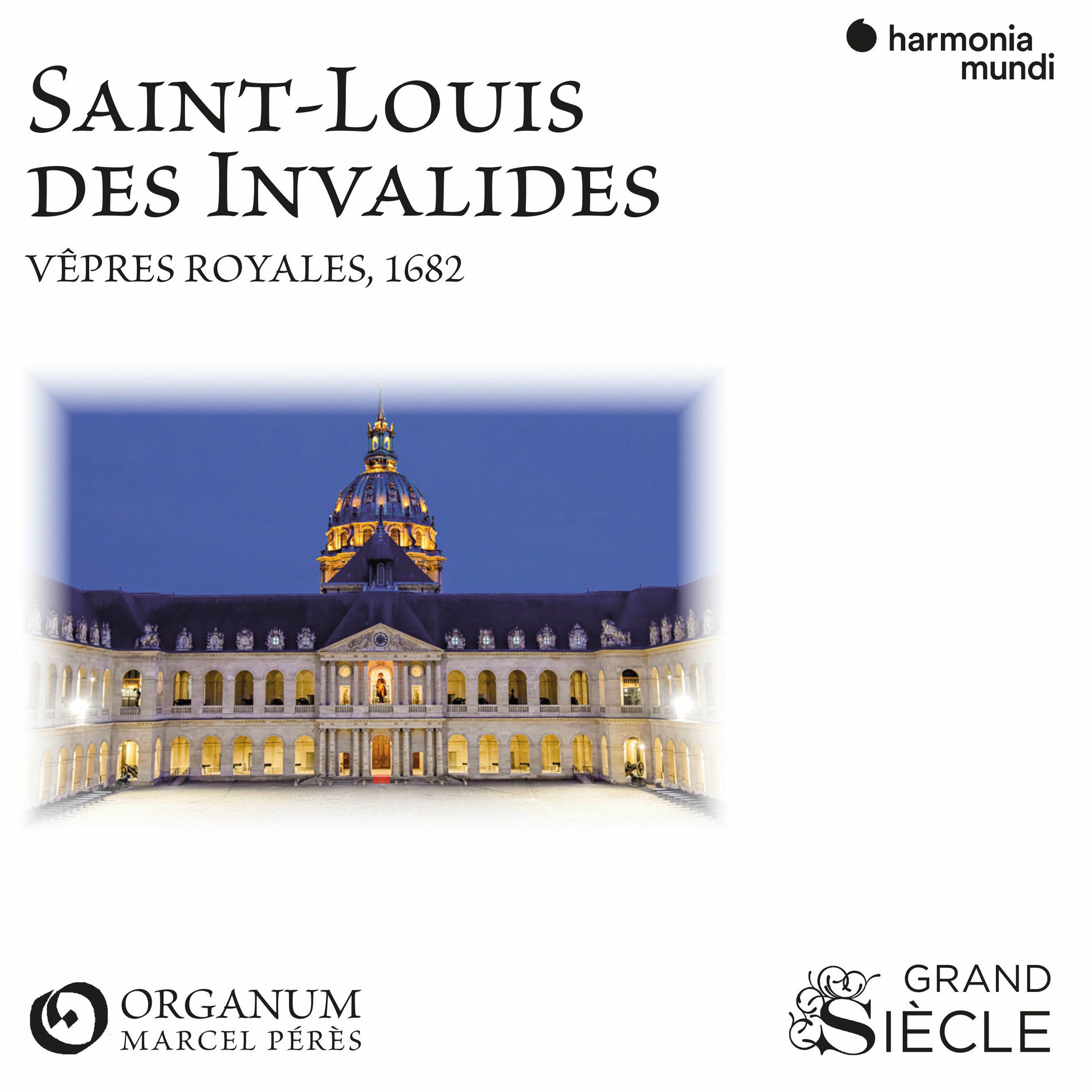 Album cover of Saint-Louis des Invalides. Vêpres royales, 1682. Ad vesperas Sancti Ludovici Regis Franciae