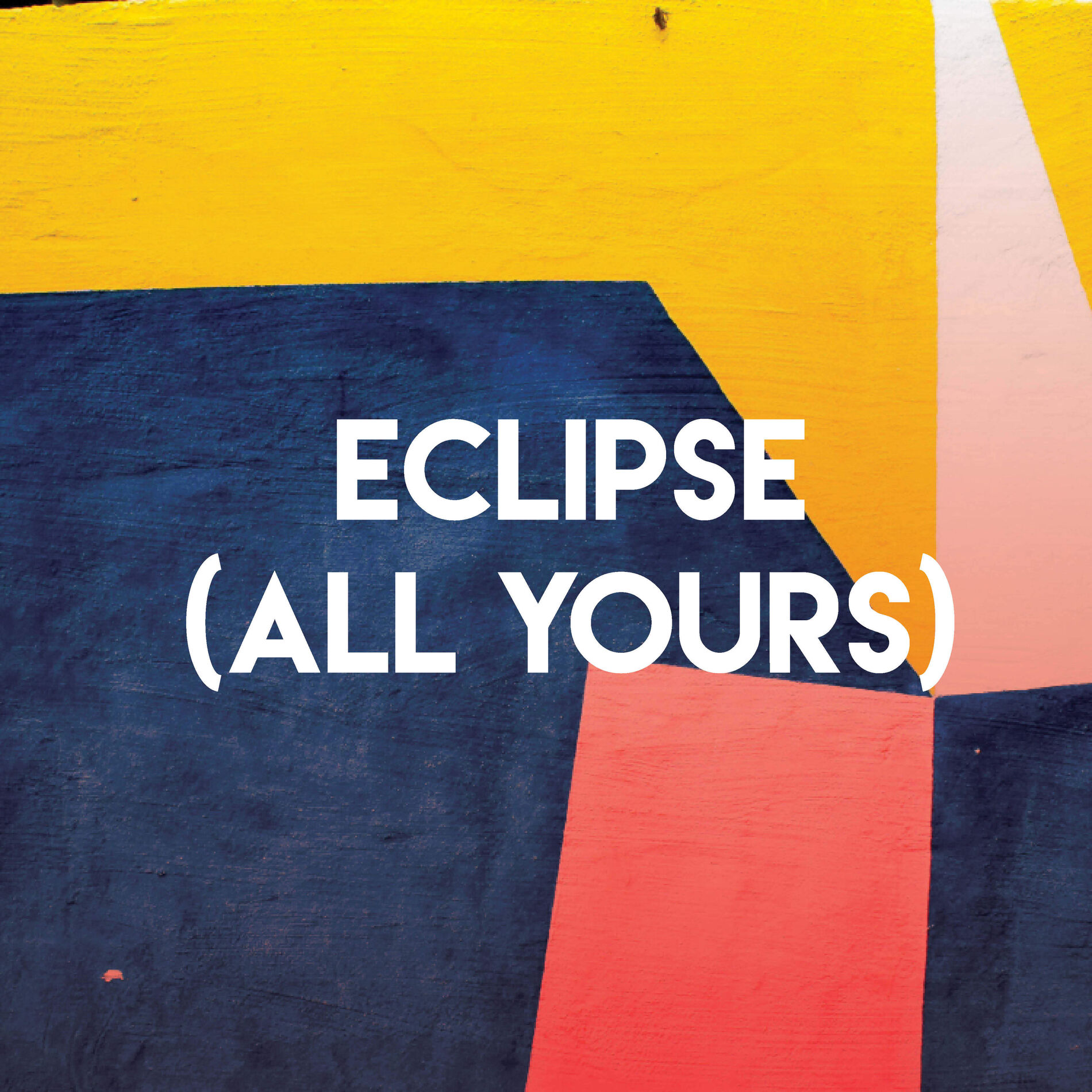 Album cover of Eclipse (All Yours)