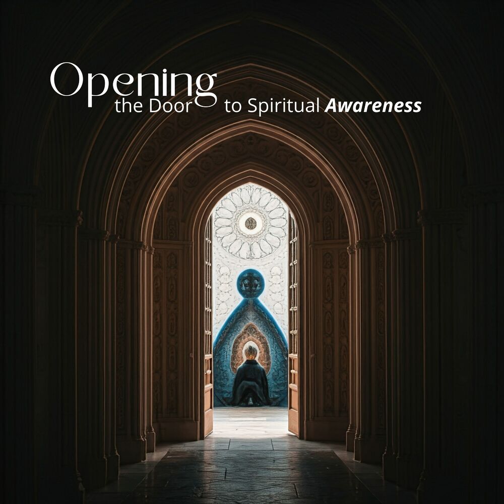 Picture of Opening the Door to Spiritual Awareness: Divine Connection Portal, Sacred Mind Journey