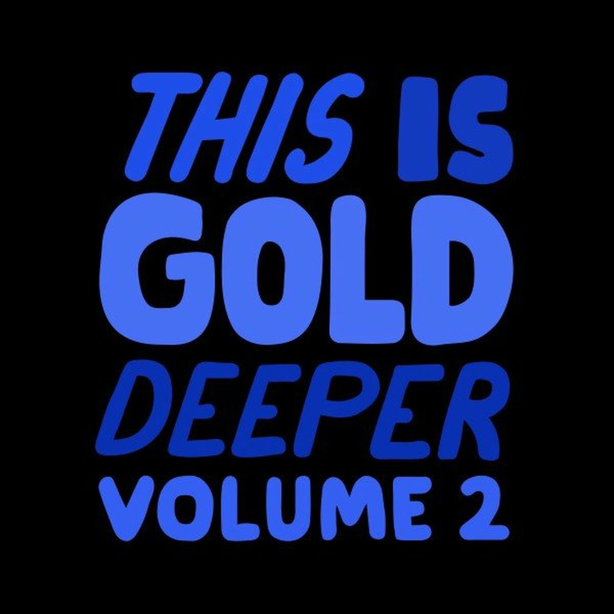 Album cover of This Is Gold Deeper, Vol. 2