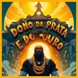 Cover of Dono da Prata e do Ouro