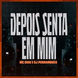 Cover of Depois Senta em Mim