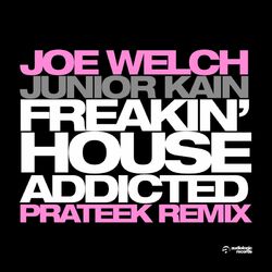 Cover of Freakin' House Addicted (Prateek Remix)
