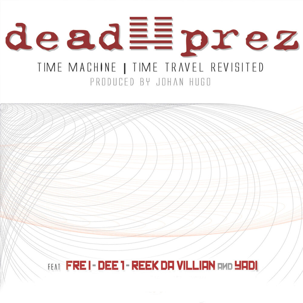 Picture of Dead Prez Time Travel Revisited (John Hugo Remix)