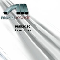 Cover of PREZIOSO - I wanna rock (MP3 EP)