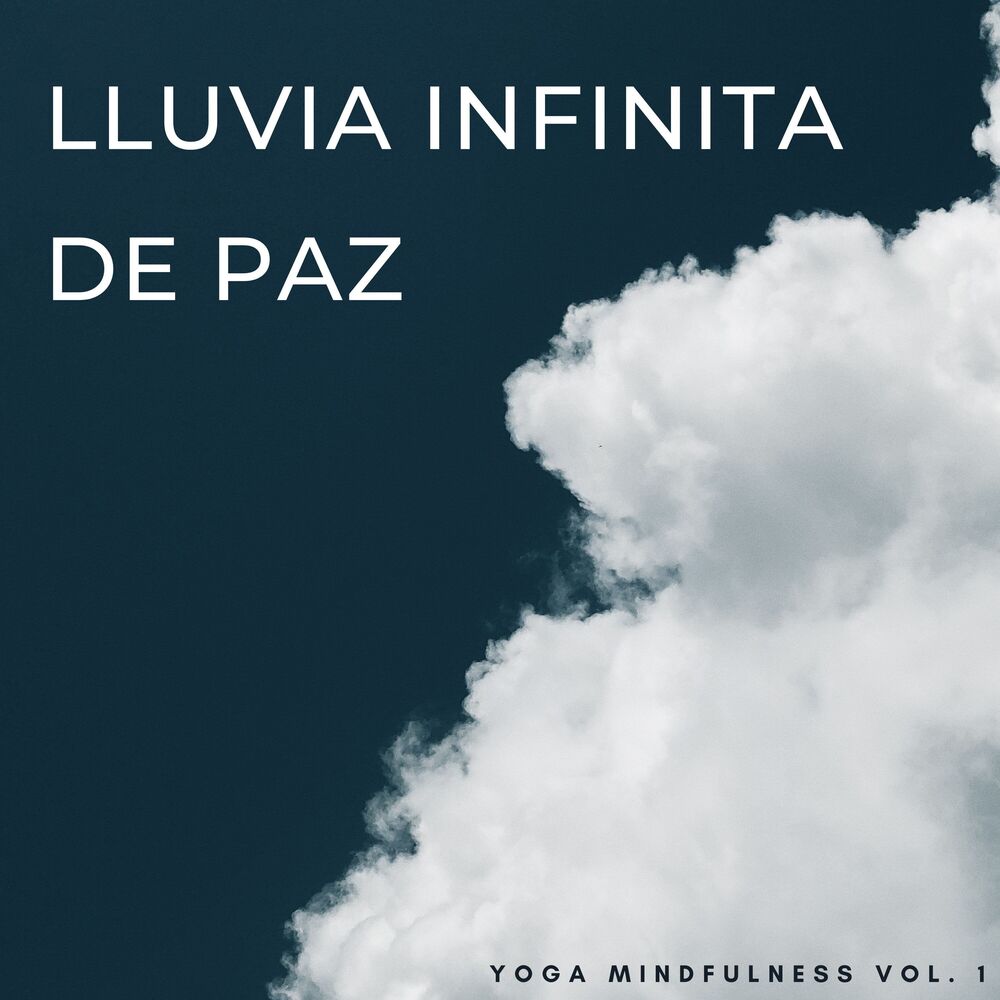Picture of Lluvia Infinita De Paz: Yoga Mindfulness Vol. 1