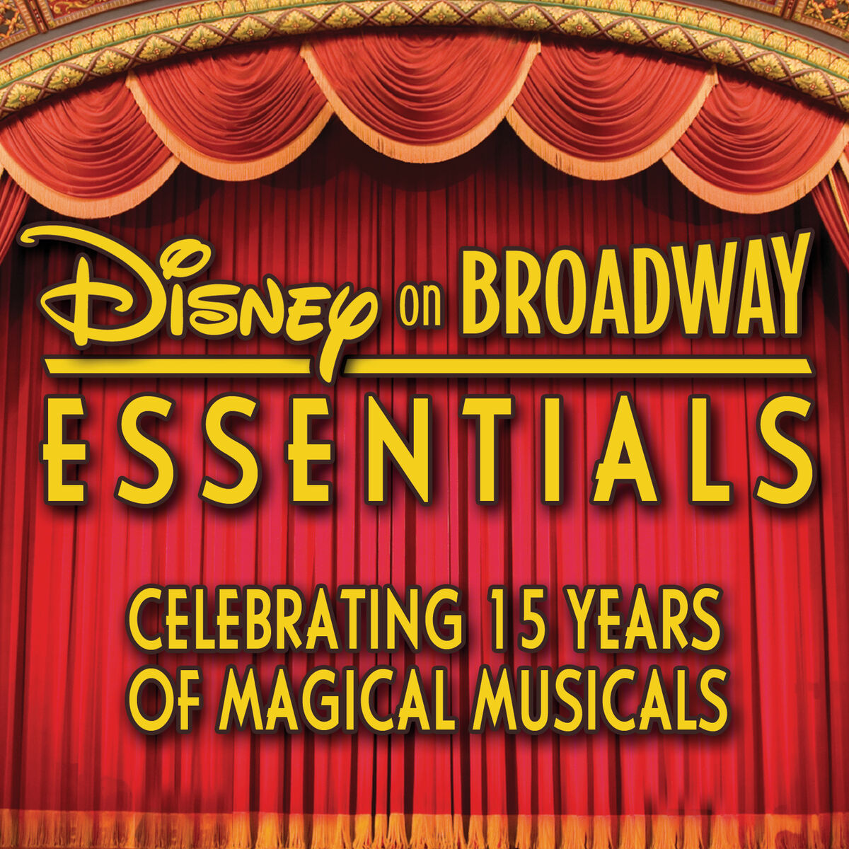Album cover of Disney on Broadway Essentials: Celebrating 15 Years of Magical Musicals