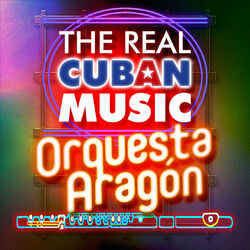 Cover of The Real Cuban Music - Orquesta Aragón (Remasterizado)