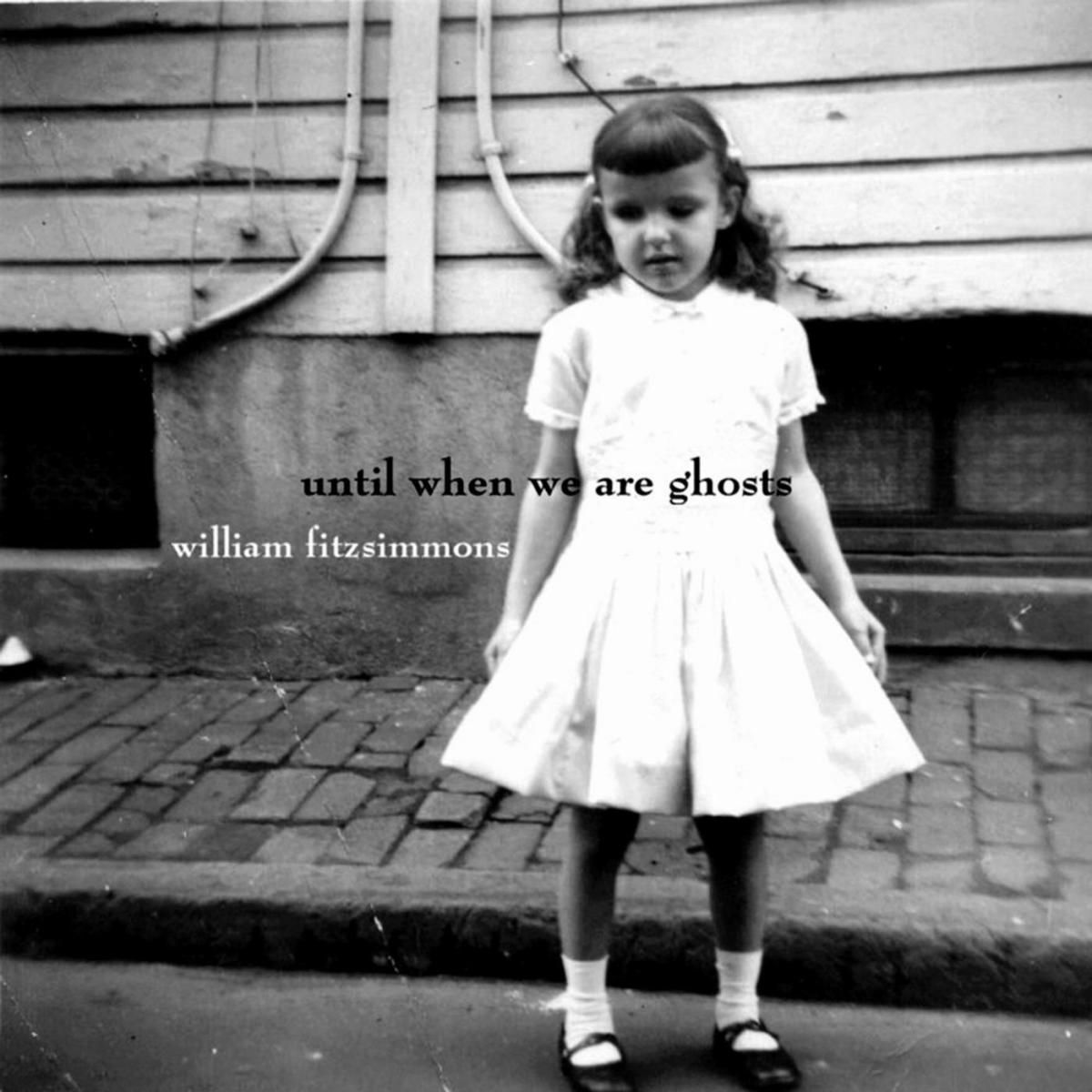 Album picture of Until When We Are Ghosts