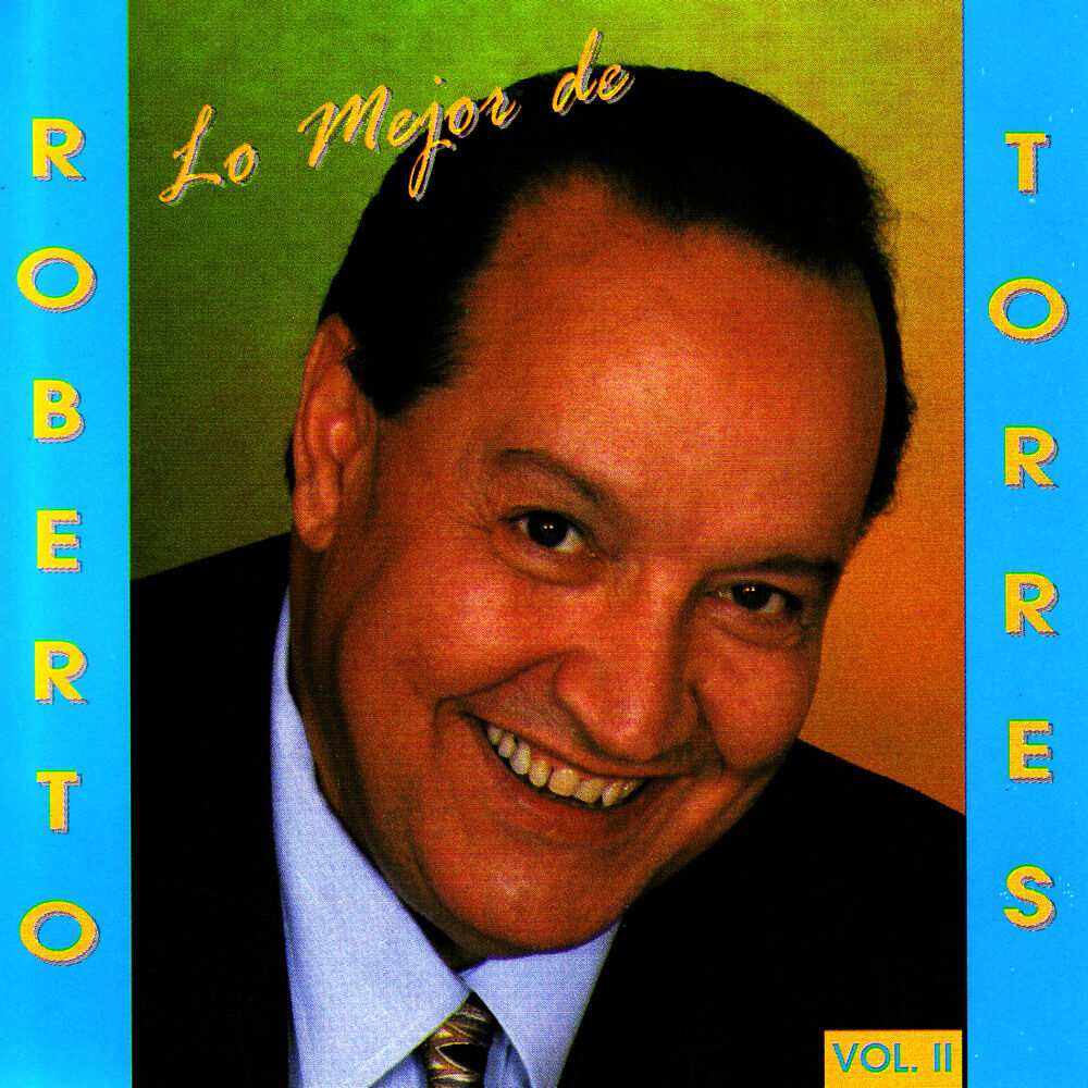 Picture of Lo Mejor De Roberto Torres / Vol. II