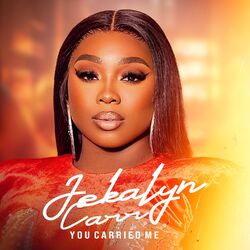 Cover of You Carried Me (Jekalyn Version)