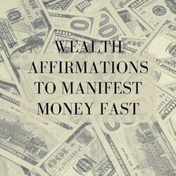 Cover of Wealth Affirmations to Manifest Money Fast