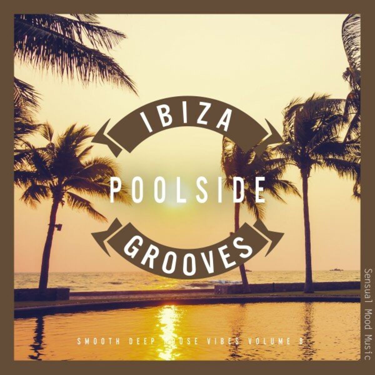 Album cover of Ibiza Poolside Grooves, Vol. 8