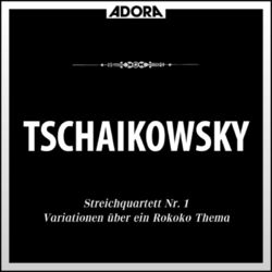 Cover of Tschaikowsky: Streichquartett No. 1, Op. 11 - Variationen über ein Rokoko Thema, Op. 33