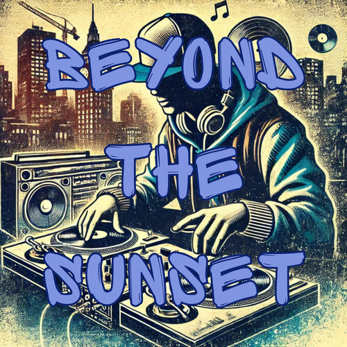 Beyond the Sunset (Freestyle Cipher)