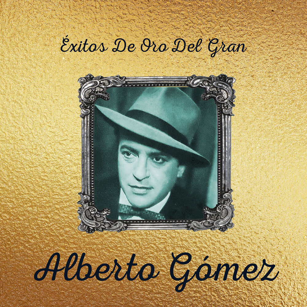 Picture of Exitos de Oro del Gran Alberto Gomez