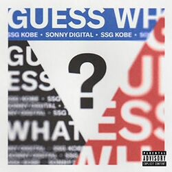 Cover of Guess What (feat. SSGKobe)