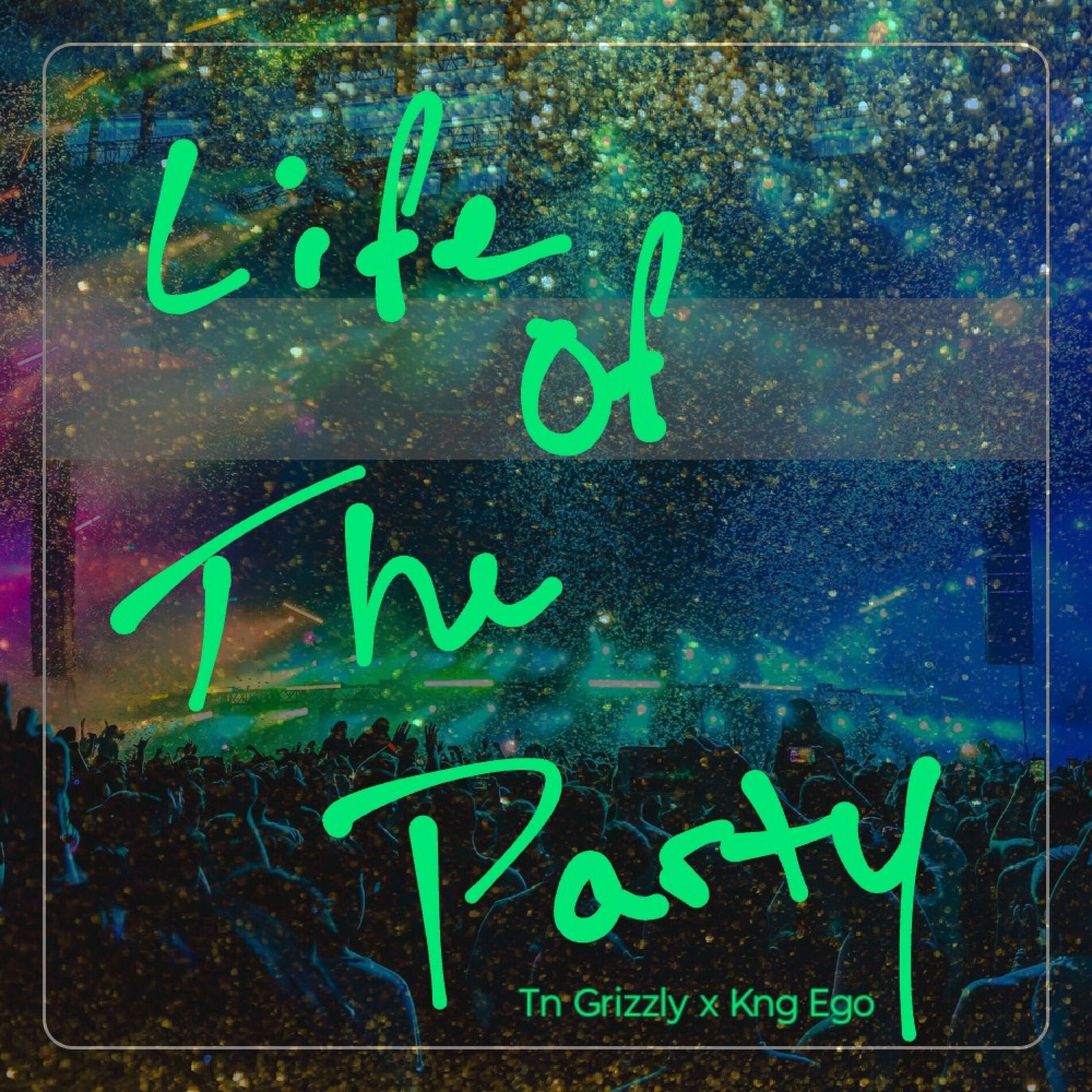Album cover of Life Of The Party (feat. Kng Ego)