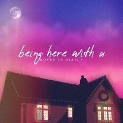 Cover of being here with u