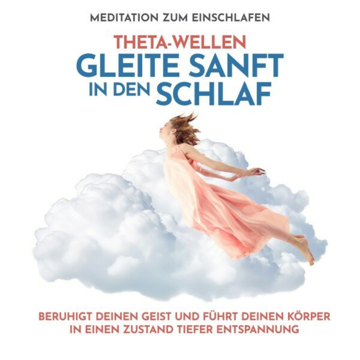 Album cover of Theta-Wellen Meditation zum Einschlafen: Gleite sanft in den Schlaf (Beruhigt deinen Geist und führt deinen Körper in einen Zustand tiefer Entspannung)