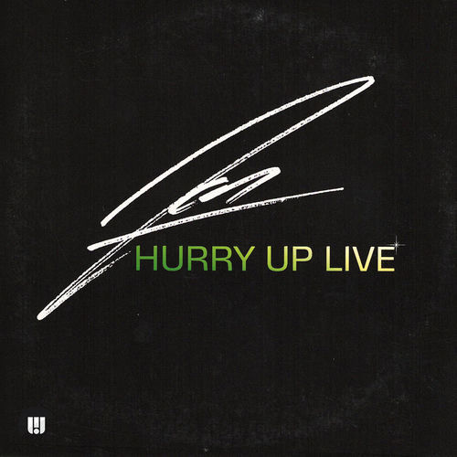 Hurry up Live