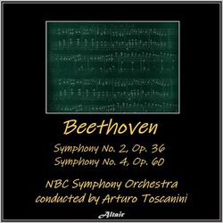 Cover of Beethoven: Symphony NO. 2, OP. 36 - Symphony NO. 4, OP. 60 (Live)