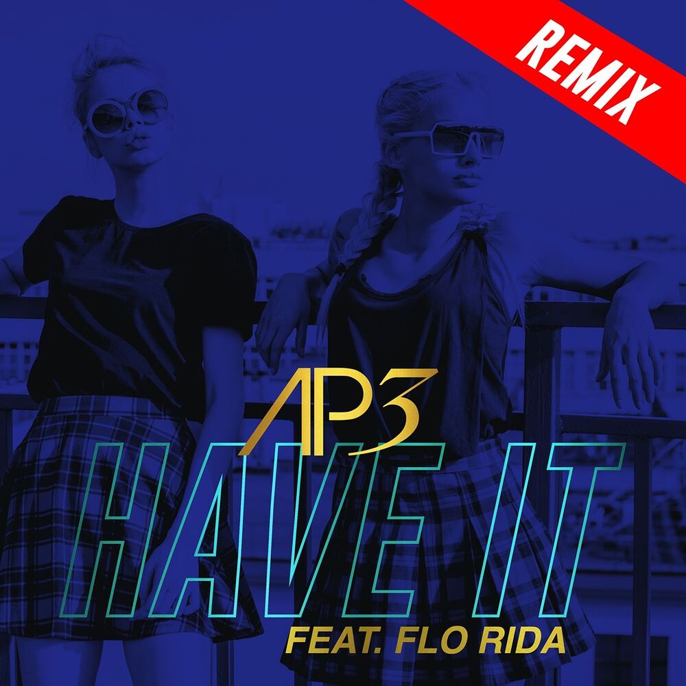 Picture of Have It (feat. Flo Rida) (Remixes EP)