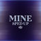 Mine (Sped Up Version) by WANMOR album cover
