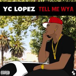 Cover of TELL ME WYA (Explicit Version 2016)