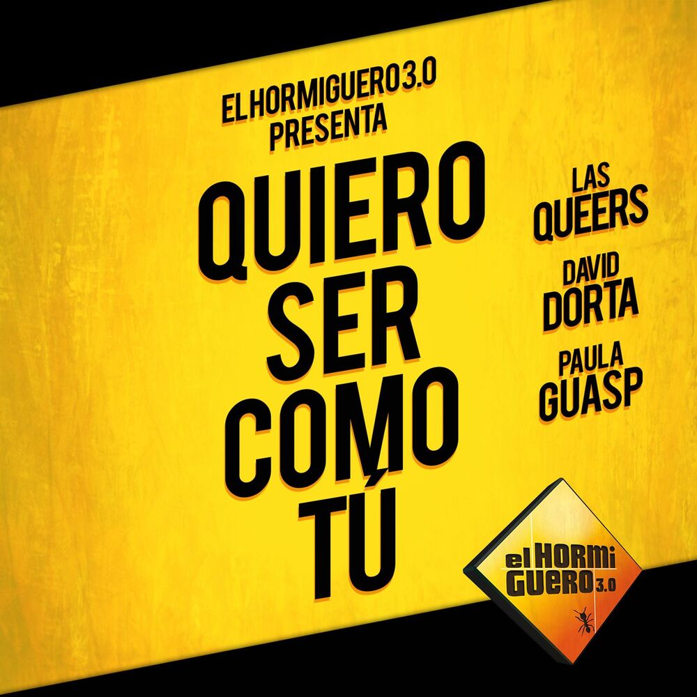 Picture of Quiero Ser Como Tú (El Hormiguero 3.0 Remix)