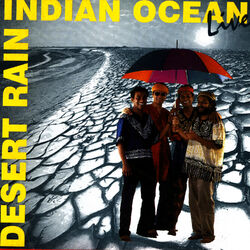 Cover of Desert Rain - Indian Ocean Live