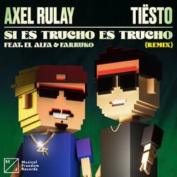 Cover of Si Es Trucho Es Trucho (feat. El Alfa & Farruko) (Tiësto Remix)
