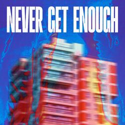 Cover of Never Get Enough