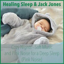 Cover of Cozy Nights - Soft Music and Pink Noise for a Deep Sleep (Pink Noise)