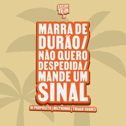 Cover of Marra de Durão / Não Quero Despedida / Mande Um Sinal