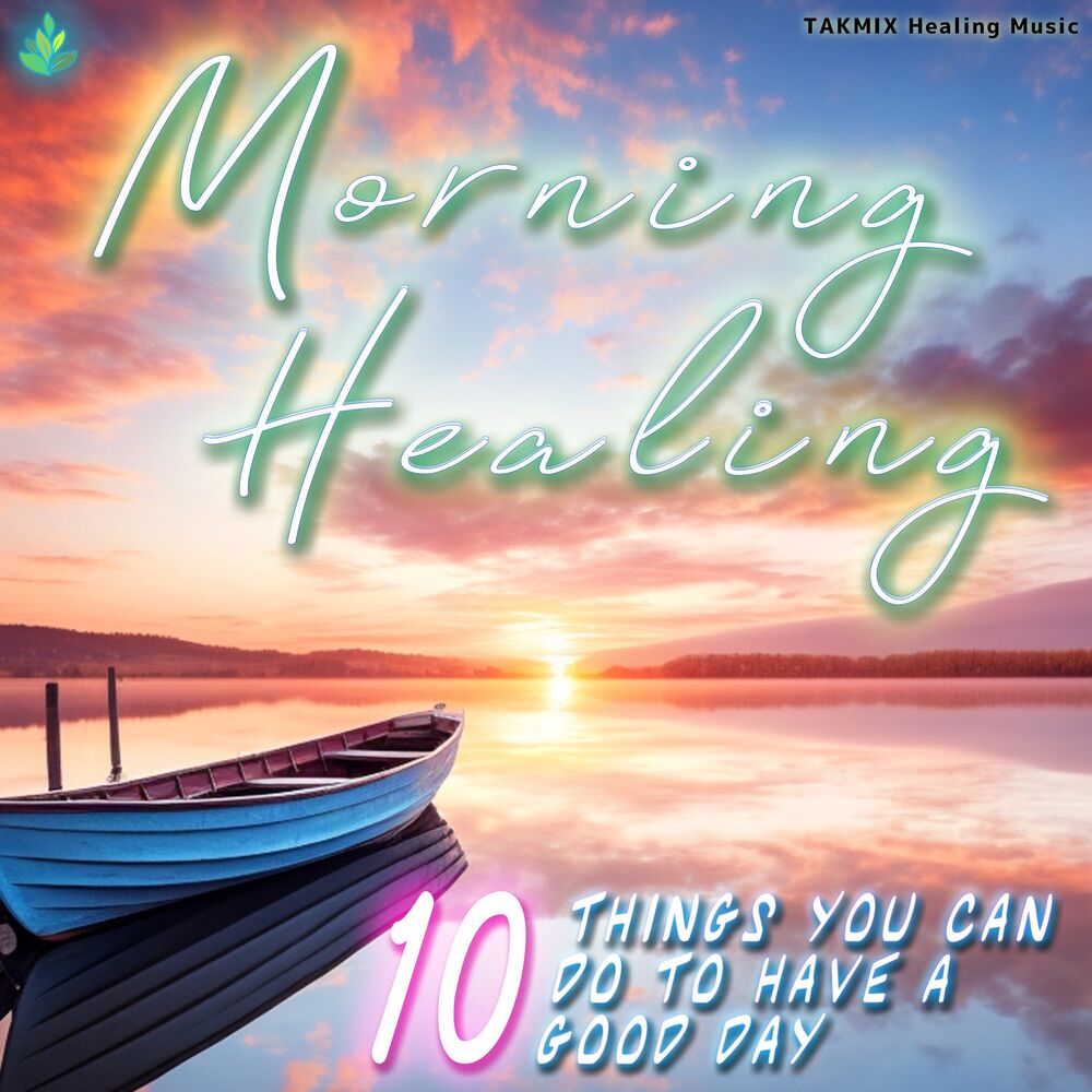 Picture of Morning Heasling -10 things you can do to have a good day-
