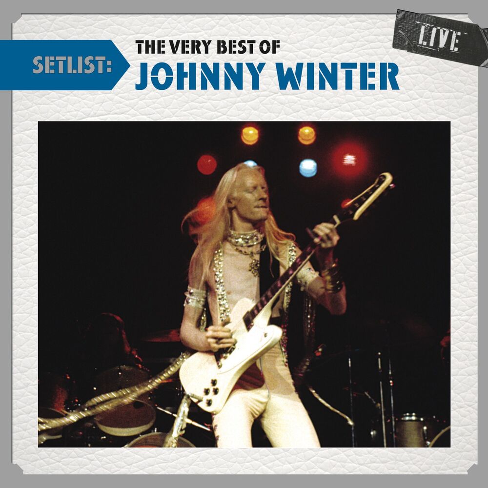 Picture of Setlist: The Very Best of Johnny Winter LIVE