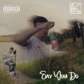 Say You Do