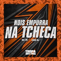Cover of Nois Empurra na Tcheca
