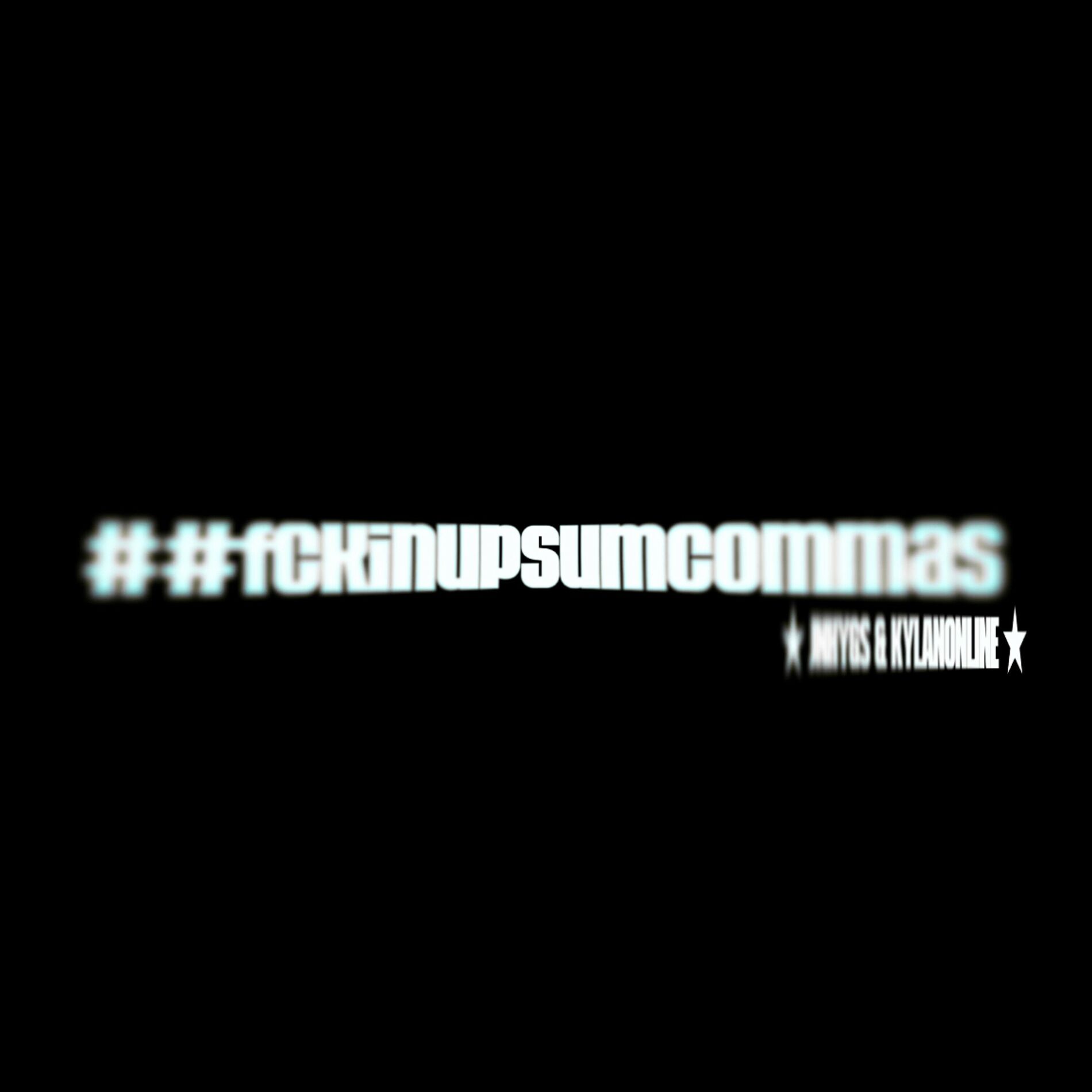 Album cover of #fckingupsumcommas