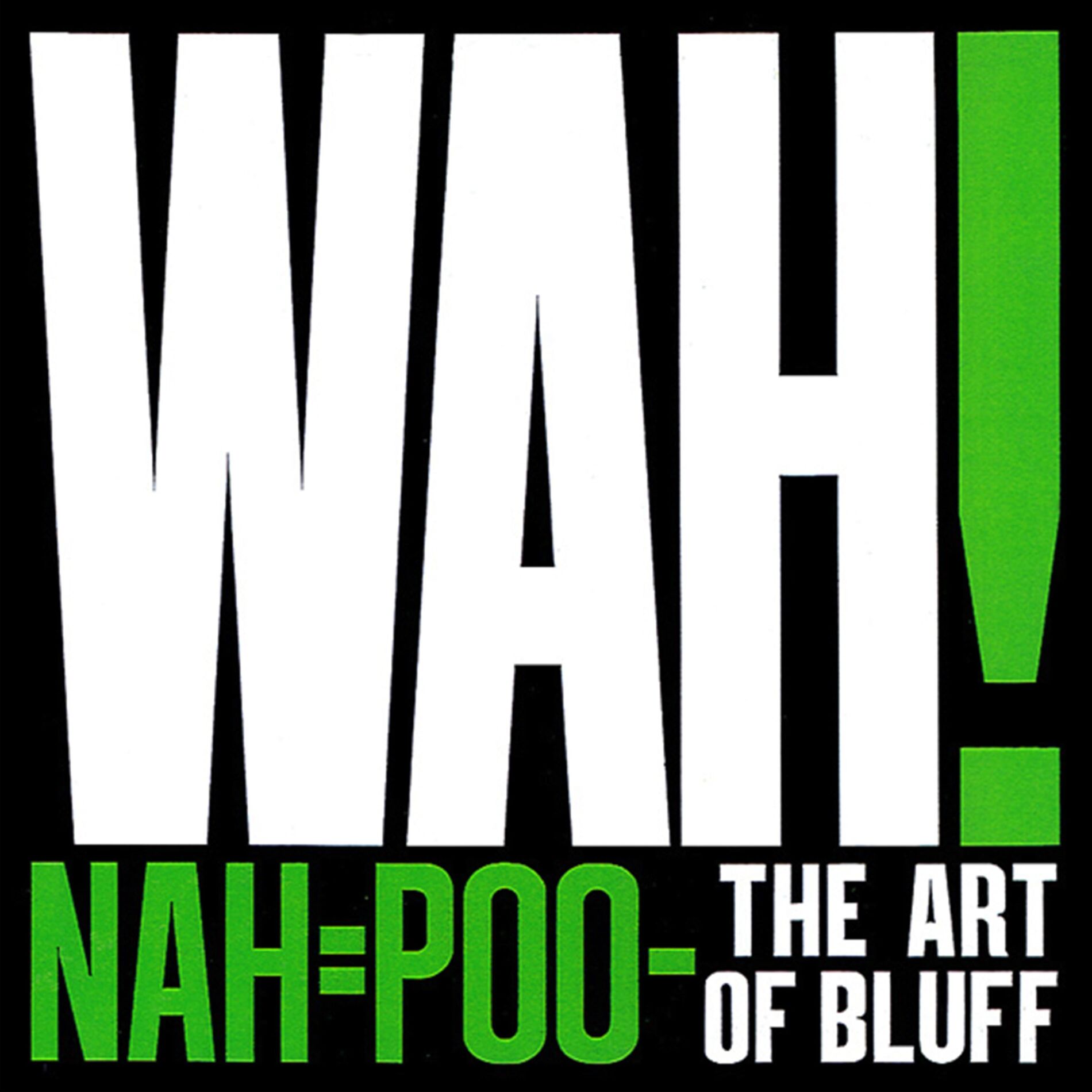 Album cover of Nah = Poo - The Art of Bluff
