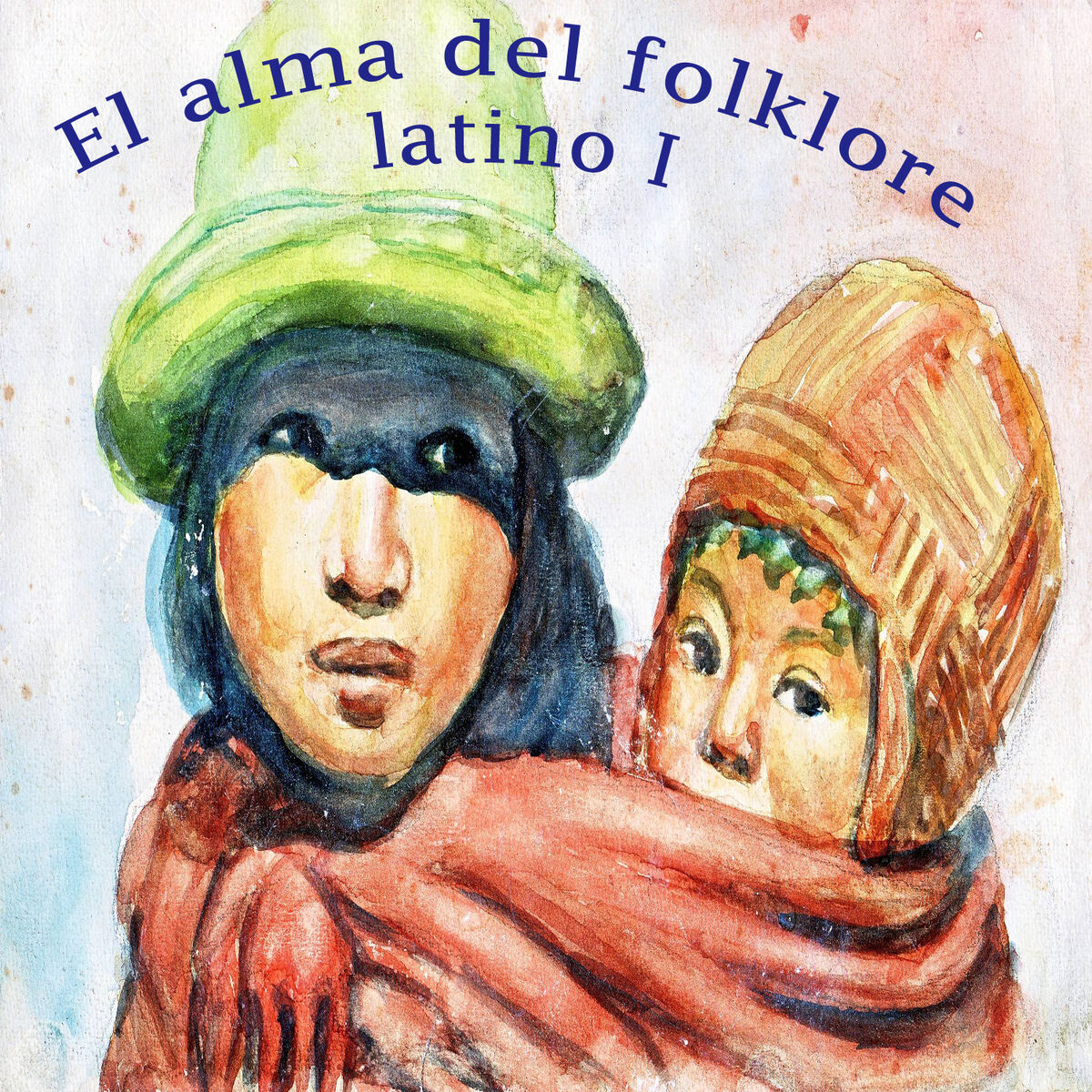 Album cover of El Alma del Folklore Latino I