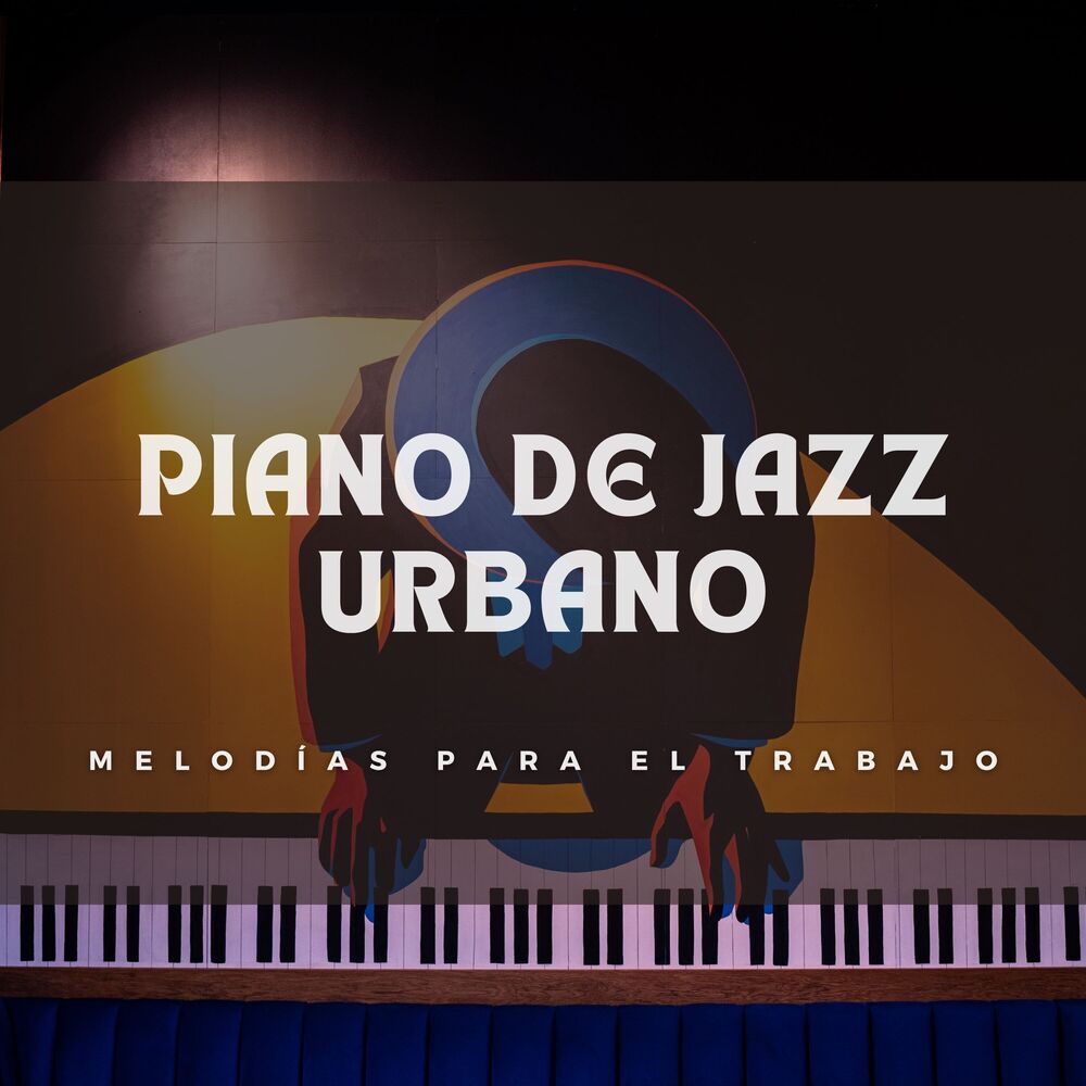 Picture of Piano De Jazz Urbano: Melodías Para El Trabajo