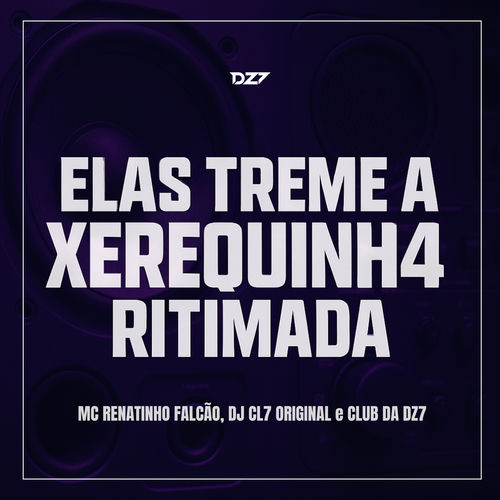 ELAS TREME A XEREQUINHA RITIMADA
