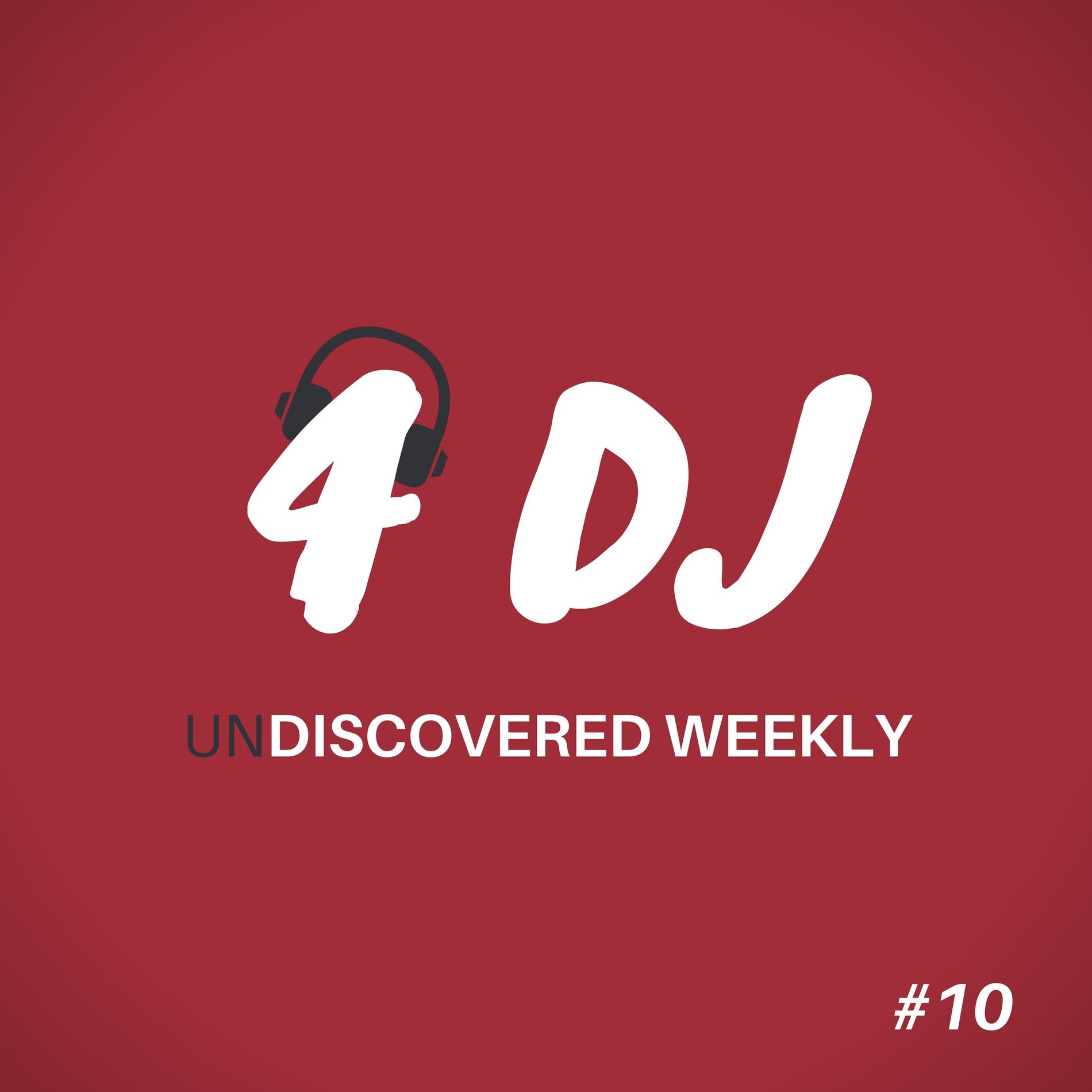 Album cover of 4 DJ: UnDiscovered Weekly #10