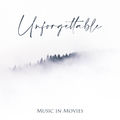 Unforgettable Music in Movies
