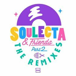 Cover of Soulecta & Friends : The Remixes (Part 2)