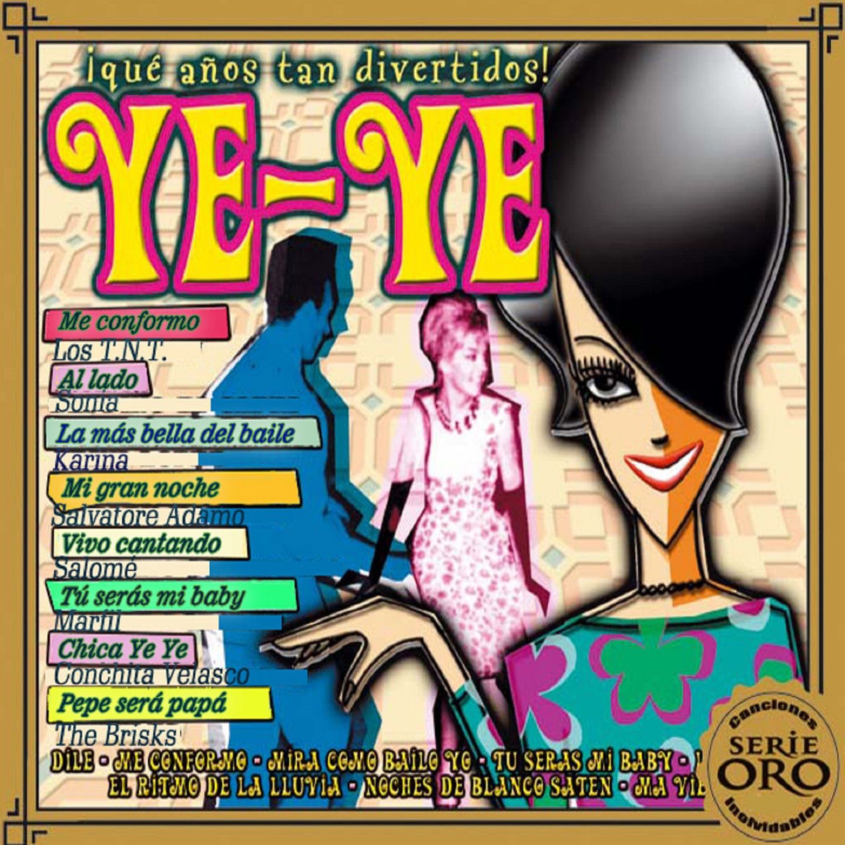 Album cover of Ye-Ye: Qué Años Tan Divertidos (Serie Oro Canciones Inolvidables)